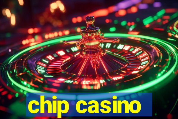 chip casino